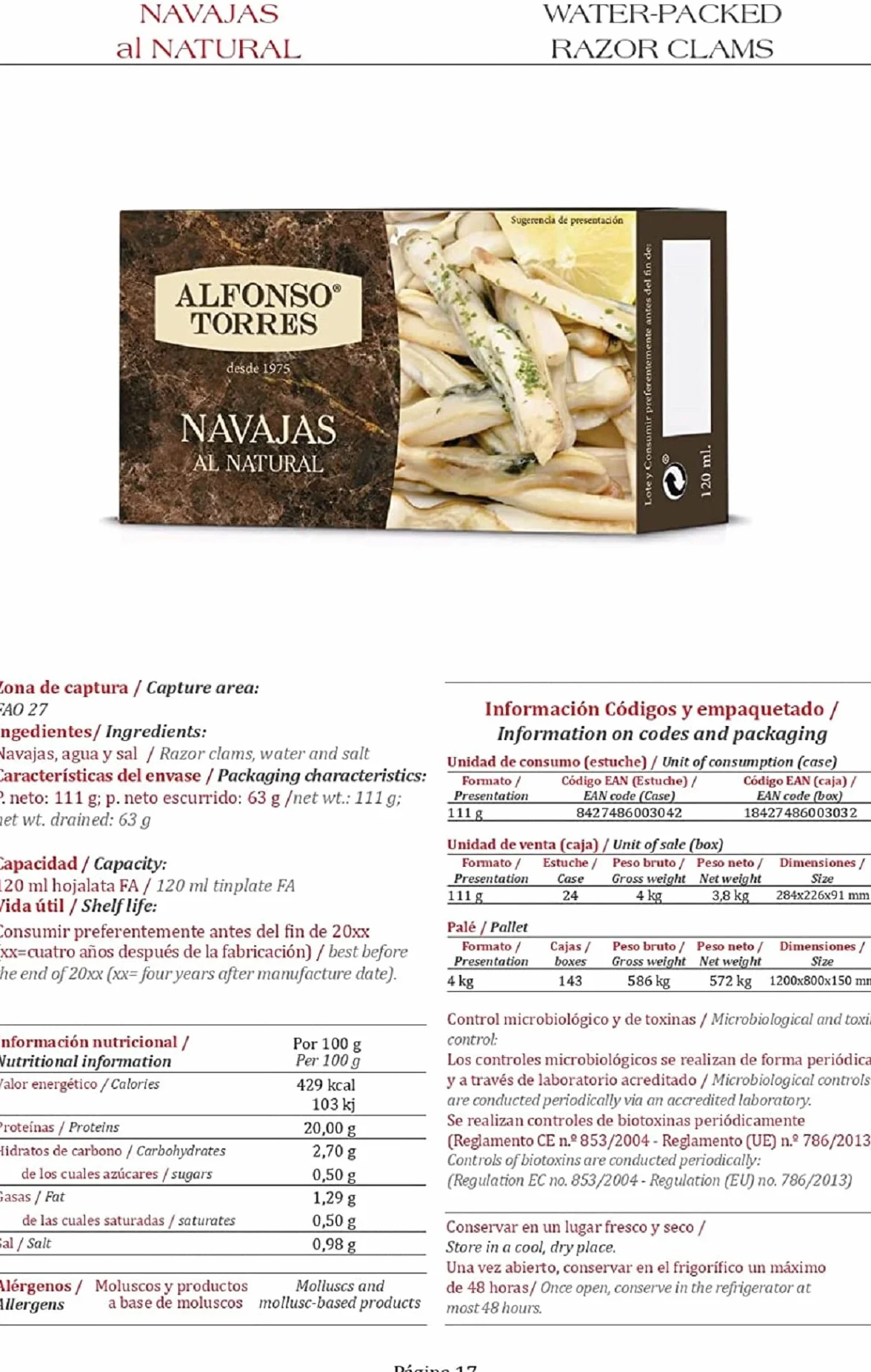 Navajas al natural. Peso Neto 111 gramos. Peso Escurrido 63 gramos. Categoría Gourmet. Con ingredientes 100% Naturales: Navajas, Agua y Sal. Alfonso Torres.