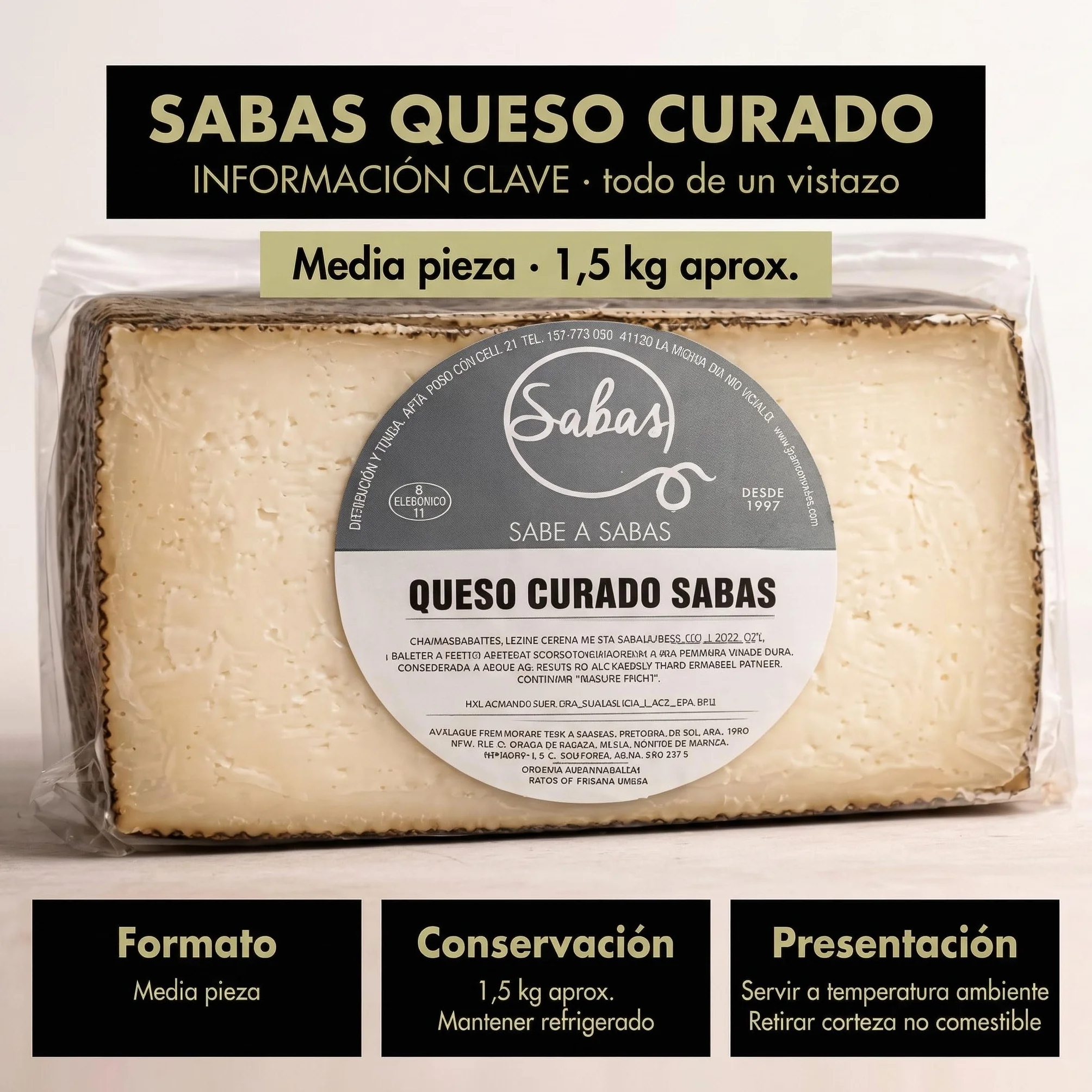 SABE A SABAS Queso Curado Mezcla Manchego Picantito 1,5 Kg Leche Cruda Vaca Cabra Oveja Media Pieza Gourmet